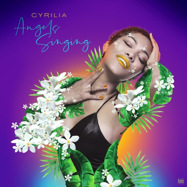 Cyrilia Releases New Single, “Angels Singing” on All Platforms Now