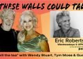 Academy Award Nominee Eric Roberts Guests On “If These Walls Could Talk” With Hosts Wendy Stuart and Tym Moss Wednesday, November 13th, 2024